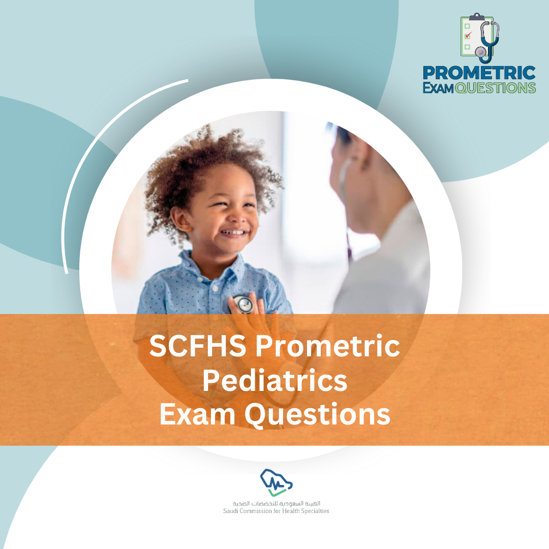 SCFHS Prometric Pediatrics Exam Questions